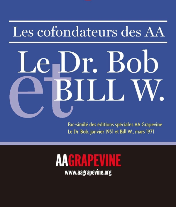 Les Cofondateurs Des AA: Le Dr. Bob Et Bill W.