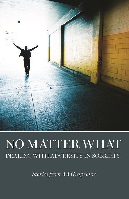 No Matter What: Dealing with Adversity in Sobriety (eBook)